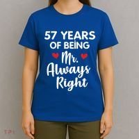 Mr Always Right 57th Wedding Anniversary Gift For Husband Gift T-Shirt thumb 4