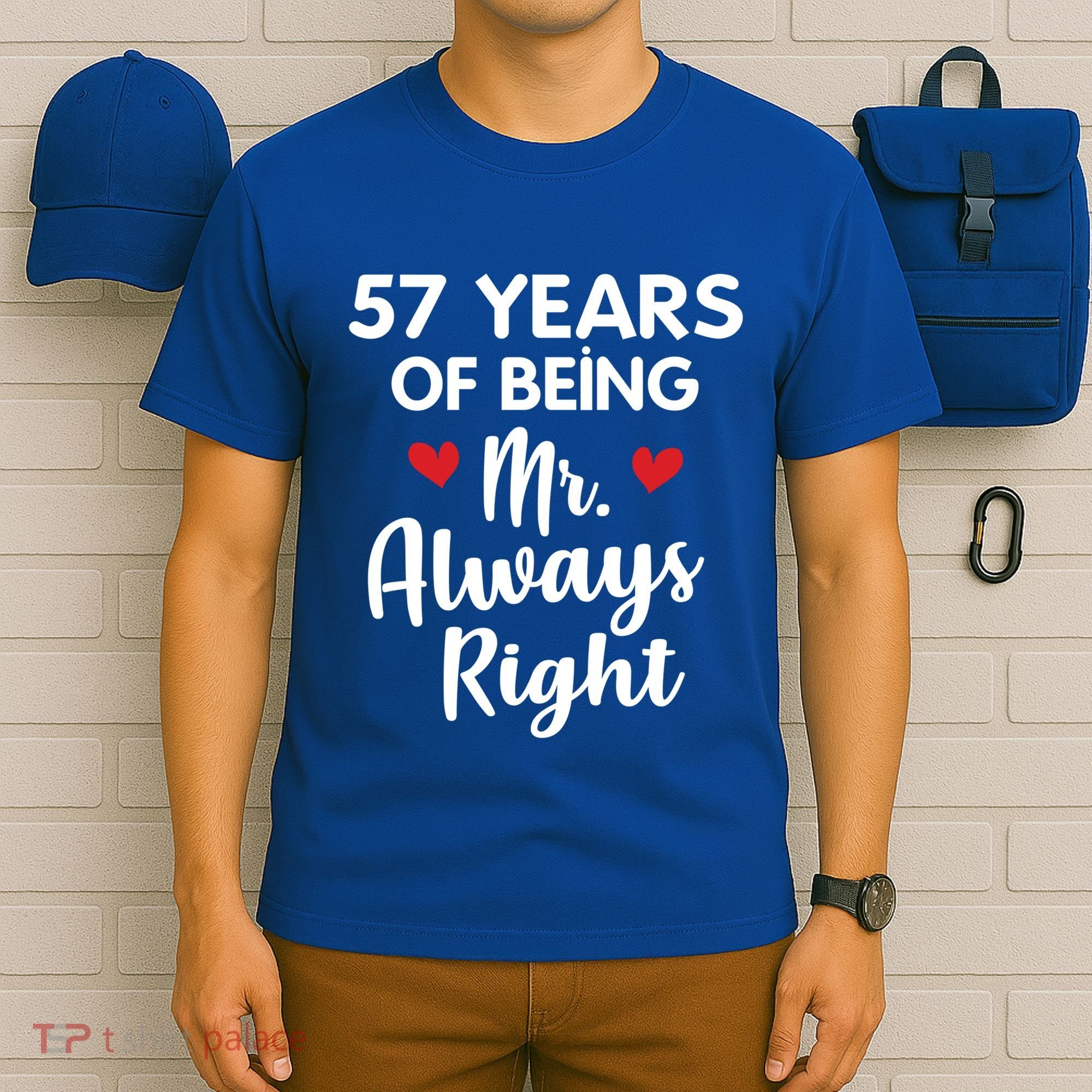 Mr Always Right 57th Wedding Anniversary Gift For Husband Gift T-Shirt