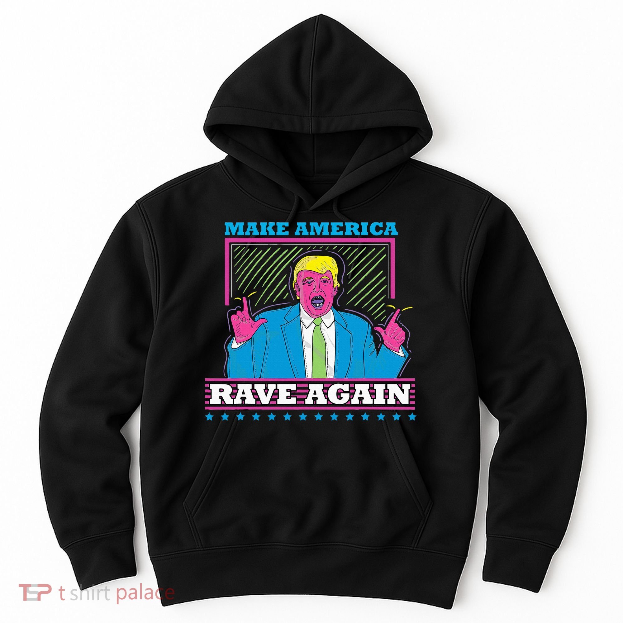 Make America Rave Again Funny Trump Edm Hoodie