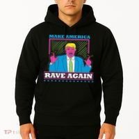 Make America Rave Again Funny Trump Edm Hoodie thumb 2