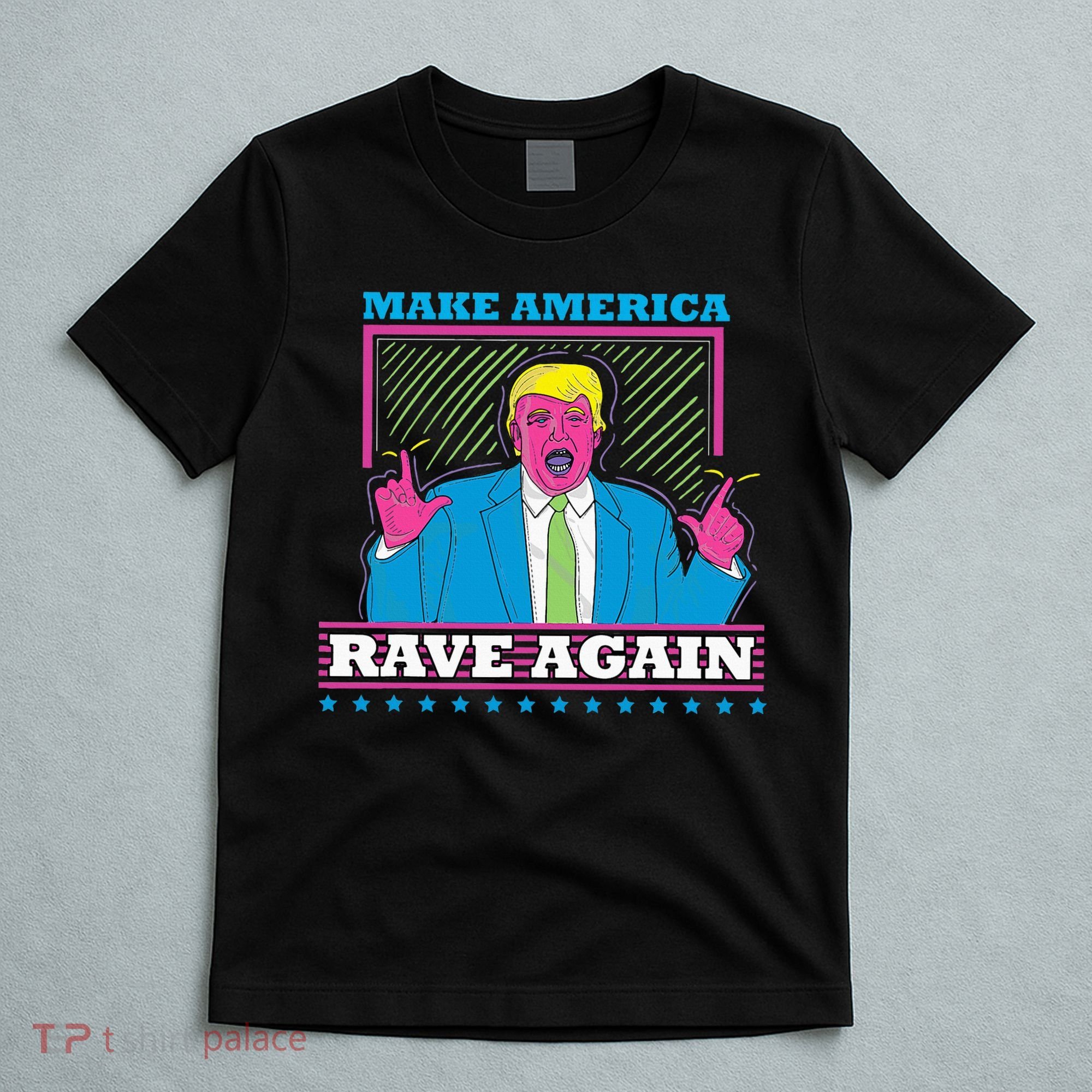 Make America Rave Again Funny Trump Edm T-Shirt