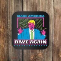 Make America Rave Again Funny Trump Edm Coaster thumb 0