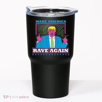 Make America Rave Again Funny Trump Edm Tumbler