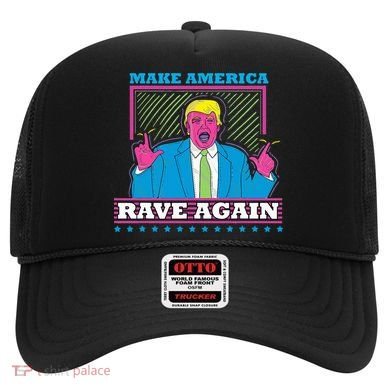 Make America Rave Again Funny Trump Edm Hat