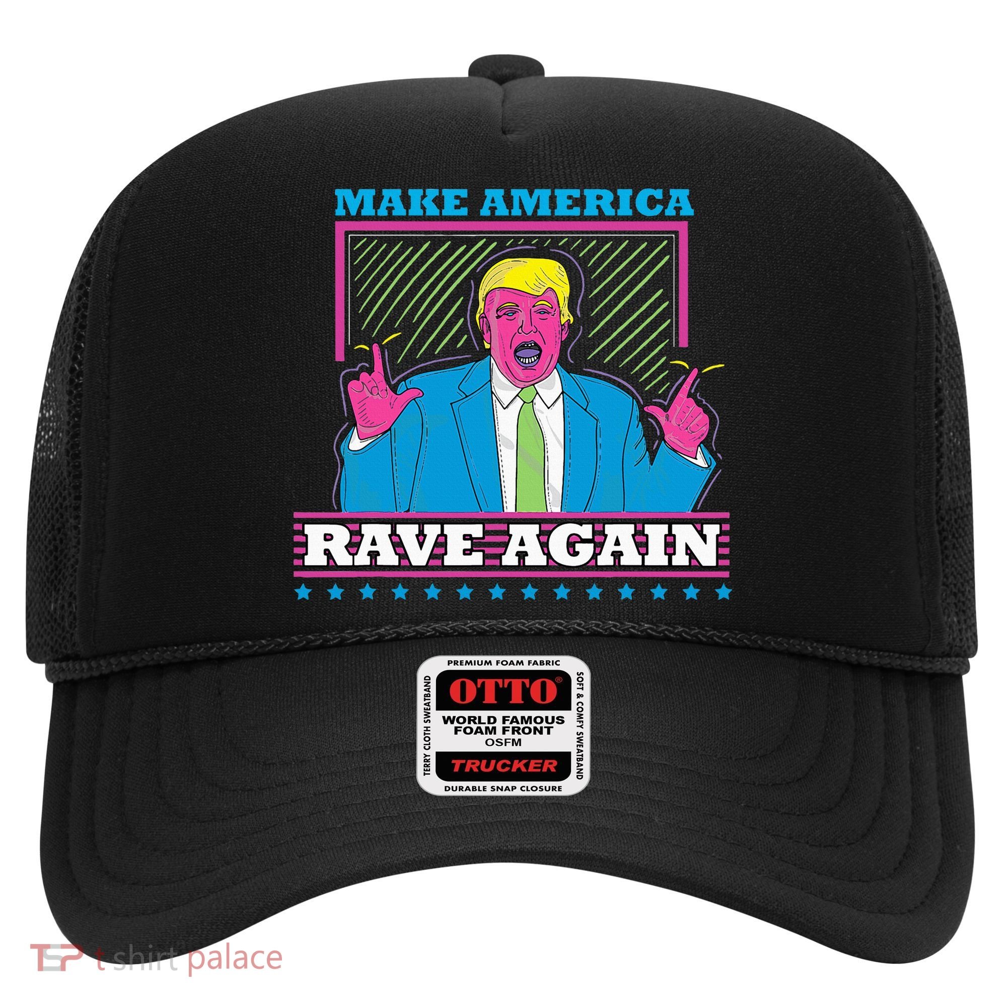 Make America Rave Again Funny Trump Edm Hat