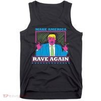 Make America Rave Again Funny Trump Edm Tank Top thumb 0