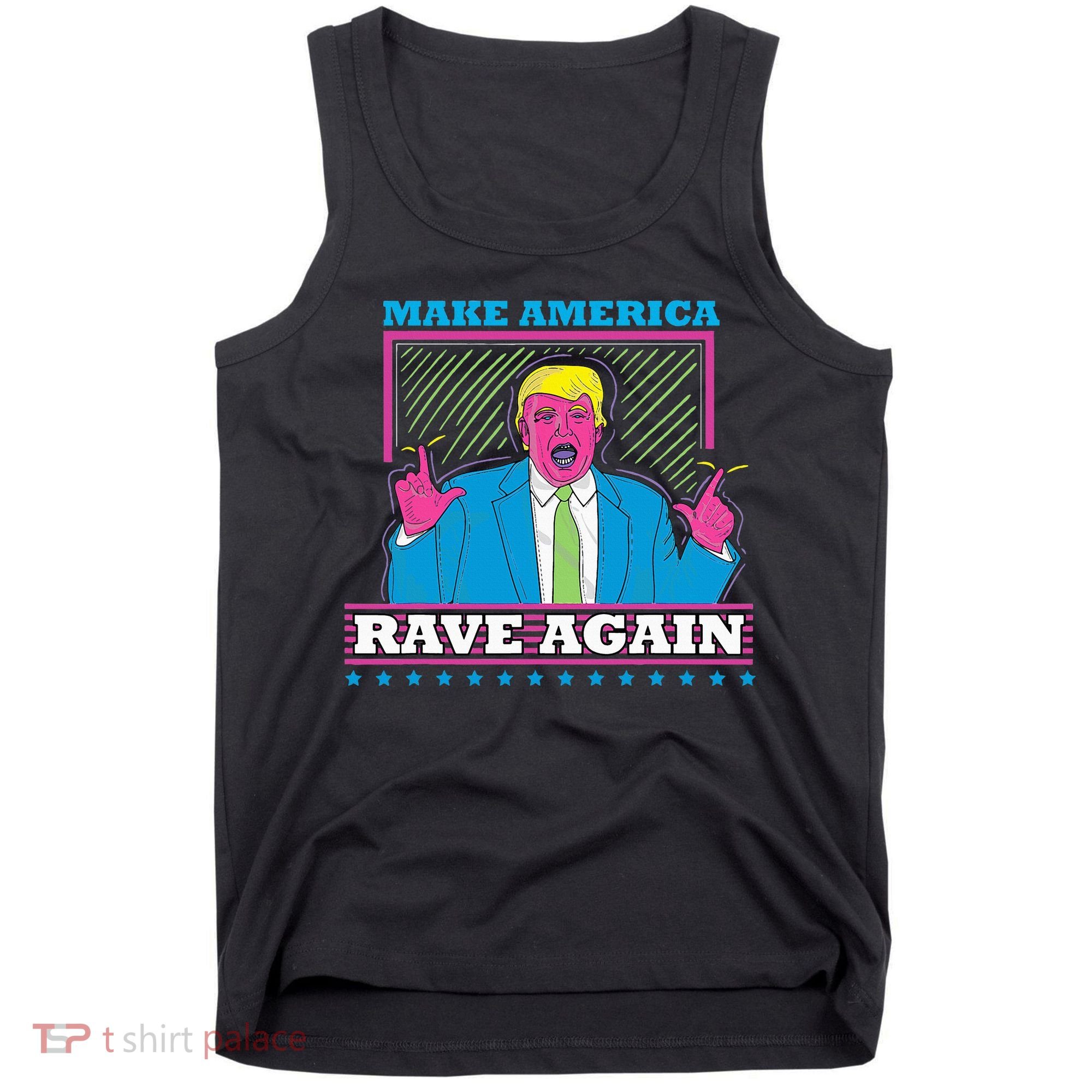 Make America Rave Again Funny Trump Edm Tank Top