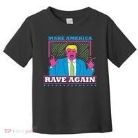 Make America Rave Again Funny Trump Edm Toddler T-Shirt thumb 0