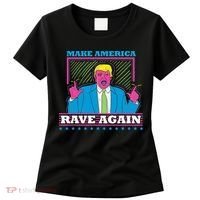 Make America Rave Again Funny Trump Edm Women's T-Shirt thumb 0