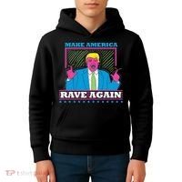 Make America Rave Again Funny Trump Edm Kids Hoodie thumb 4