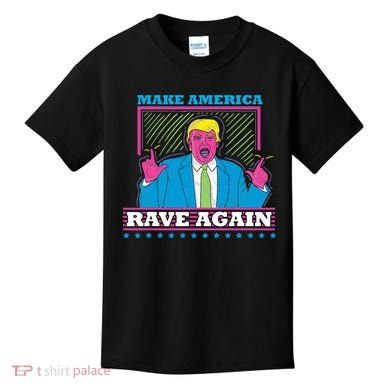 Make America Rave Again Funny Trump Edm Kids T-Shirt