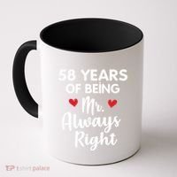 Mr Always Right 58th Wedding Anniversary Gift For Husband Gift Coffee Mug thumb 0