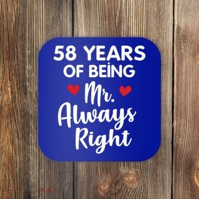Mr Always Right 58th Wedding Anniversary Gift For Husband Gift Coaster