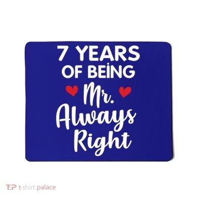 Mr Always Right 7th Wedding Anniversary Gift For Husband Cool Gift Mousepad