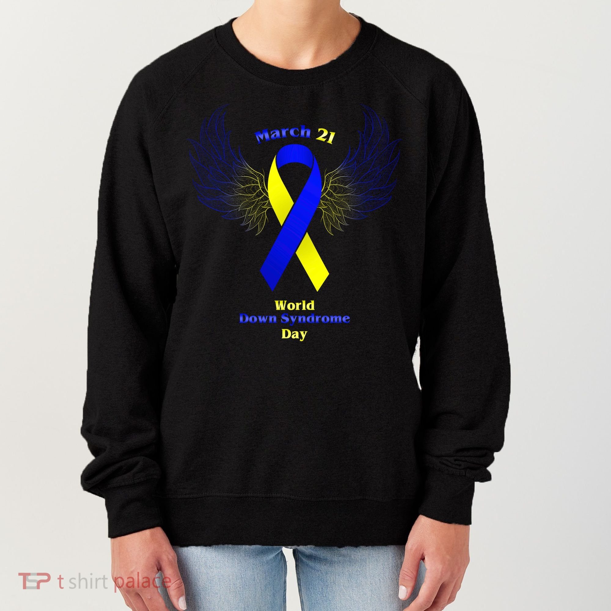 March 21 World Down Syndrome Day Women's Sweatshirt