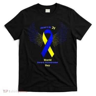 March 21 World Down Syndrome Day T-Shirt