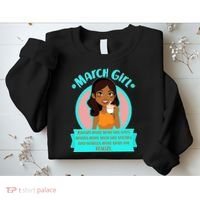 March Birthday Girl Knows More Than You Realize Sweatshirt thumb 2