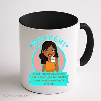 March Birthday Girl Knows More Than You Realize Coffee Mug back