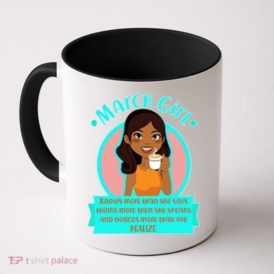 March Birthday Girl Knows More Than You Realize Coffee Mug