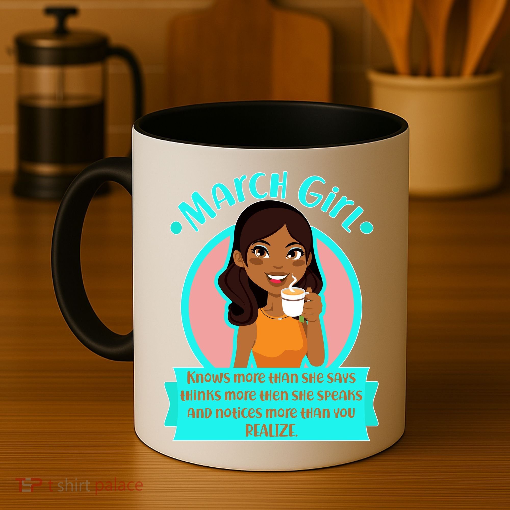 March Birthday Girl Knows More Than You Realize Coffee Mug