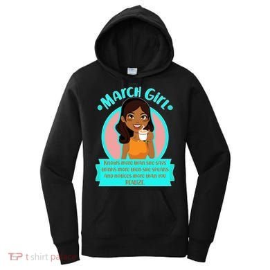 March Birthday Girl Knows More Than You Realize Women's Hoodie