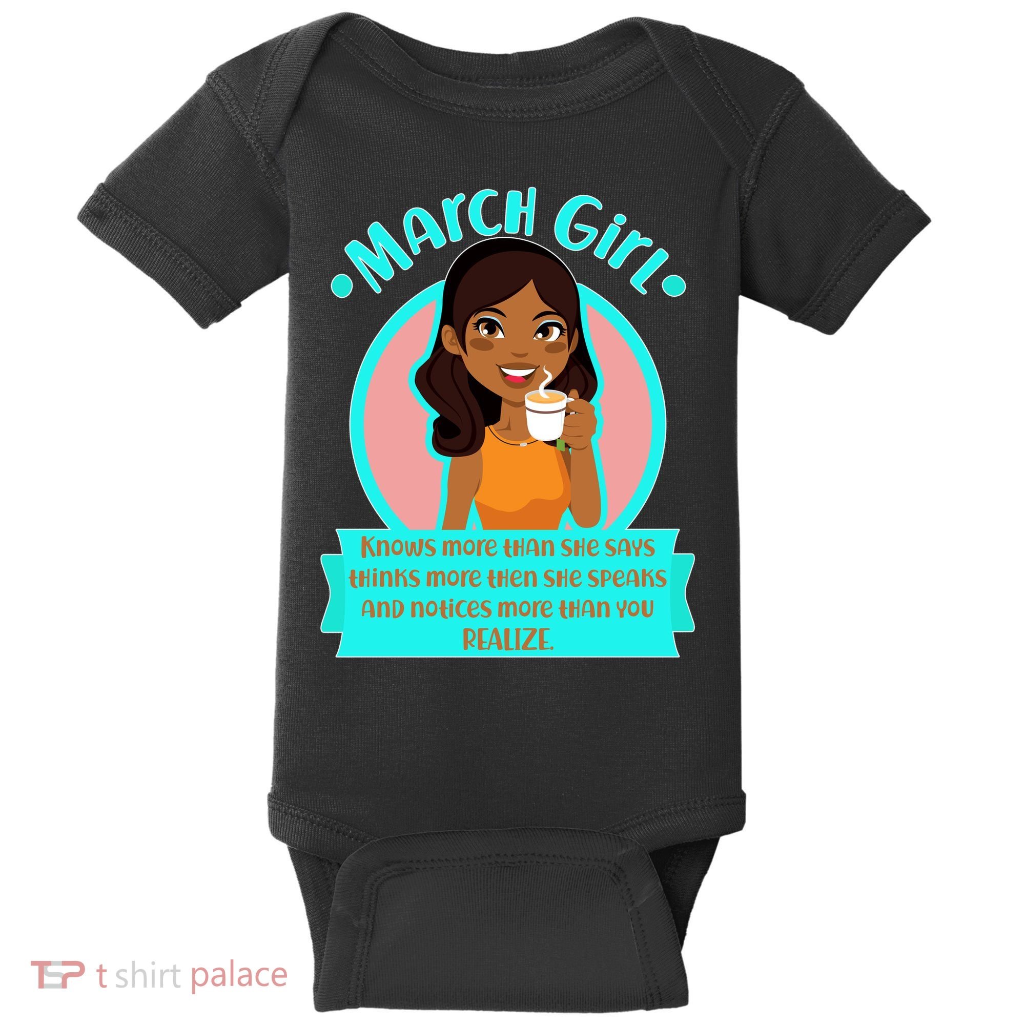 March Birthday Girl Knows More Than You Realize Baby Bodysuit