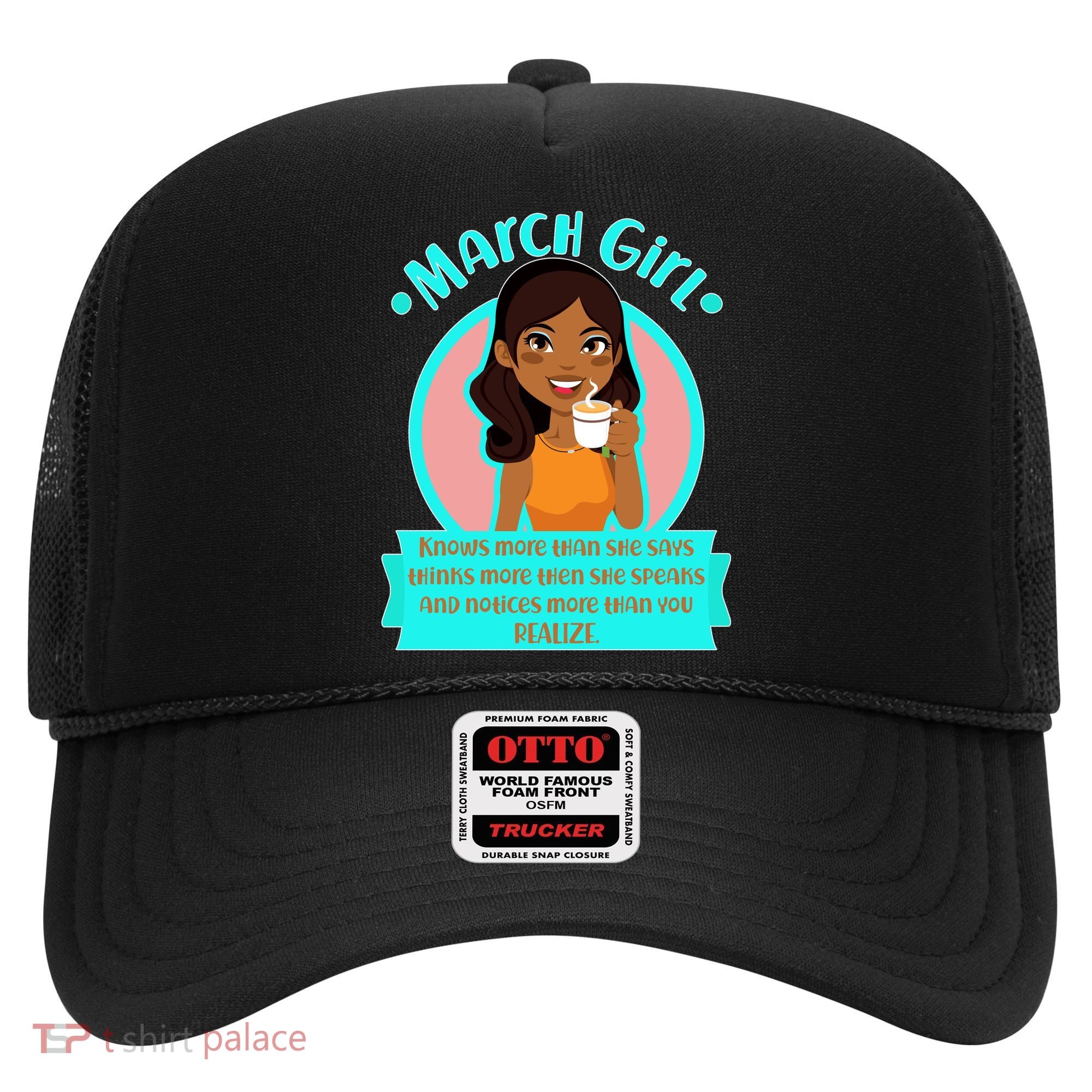 March Birthday Girl Knows More Than You Realize Hat