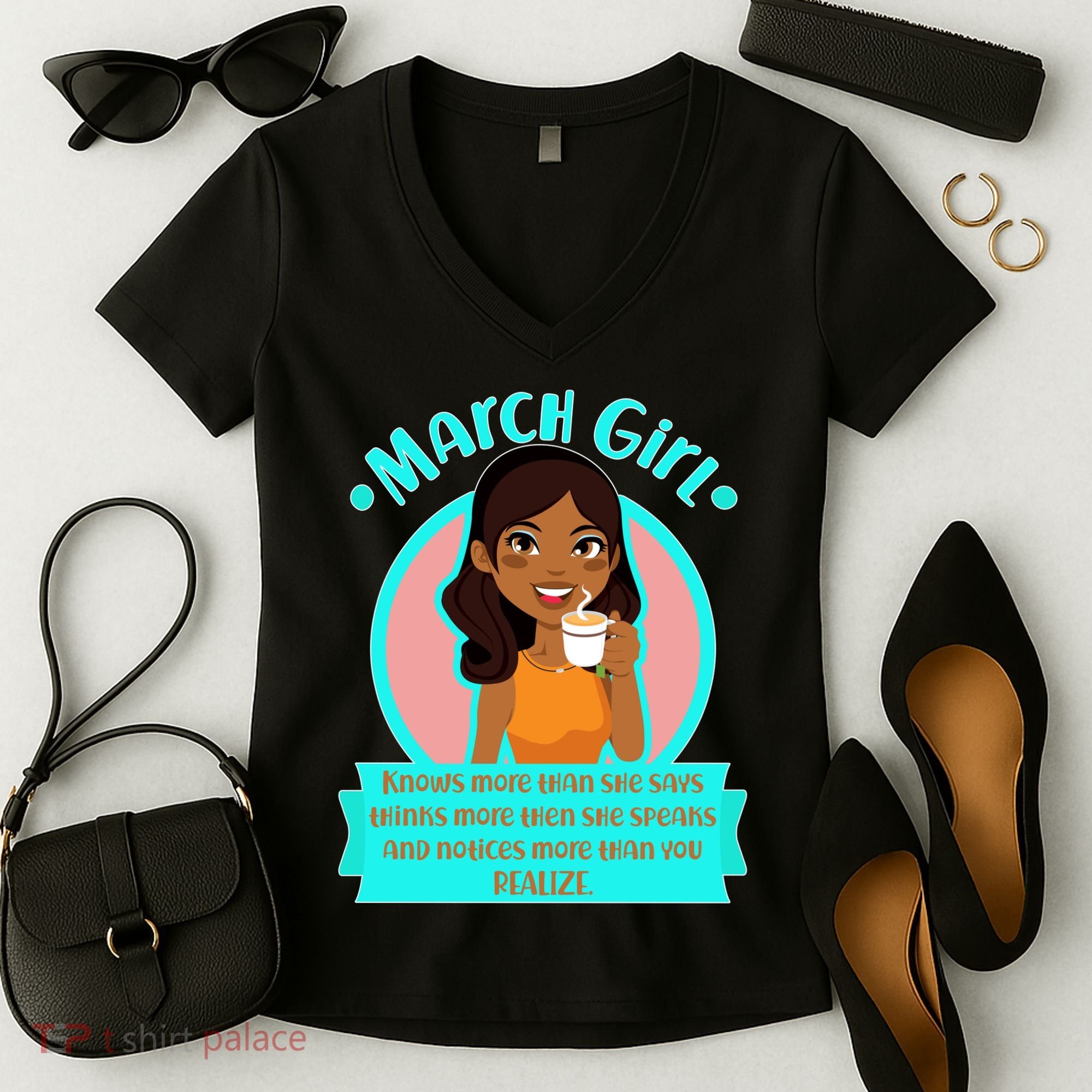 March Birthday Girl Knows More Than You Realize Women's V-Neck T-Shirt