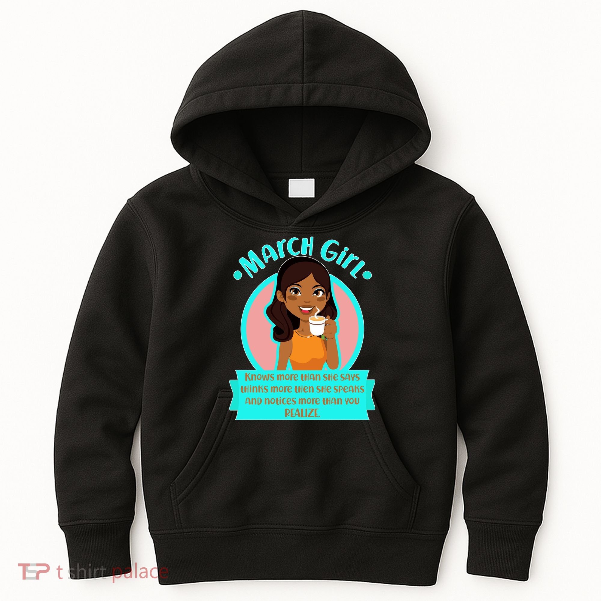 March Birthday Girl Knows More Than You Realize Kids Hoodie