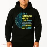 March Birthday Guy Has 3 Sides Sweet Funny Crazy  Hoodie thumb 2