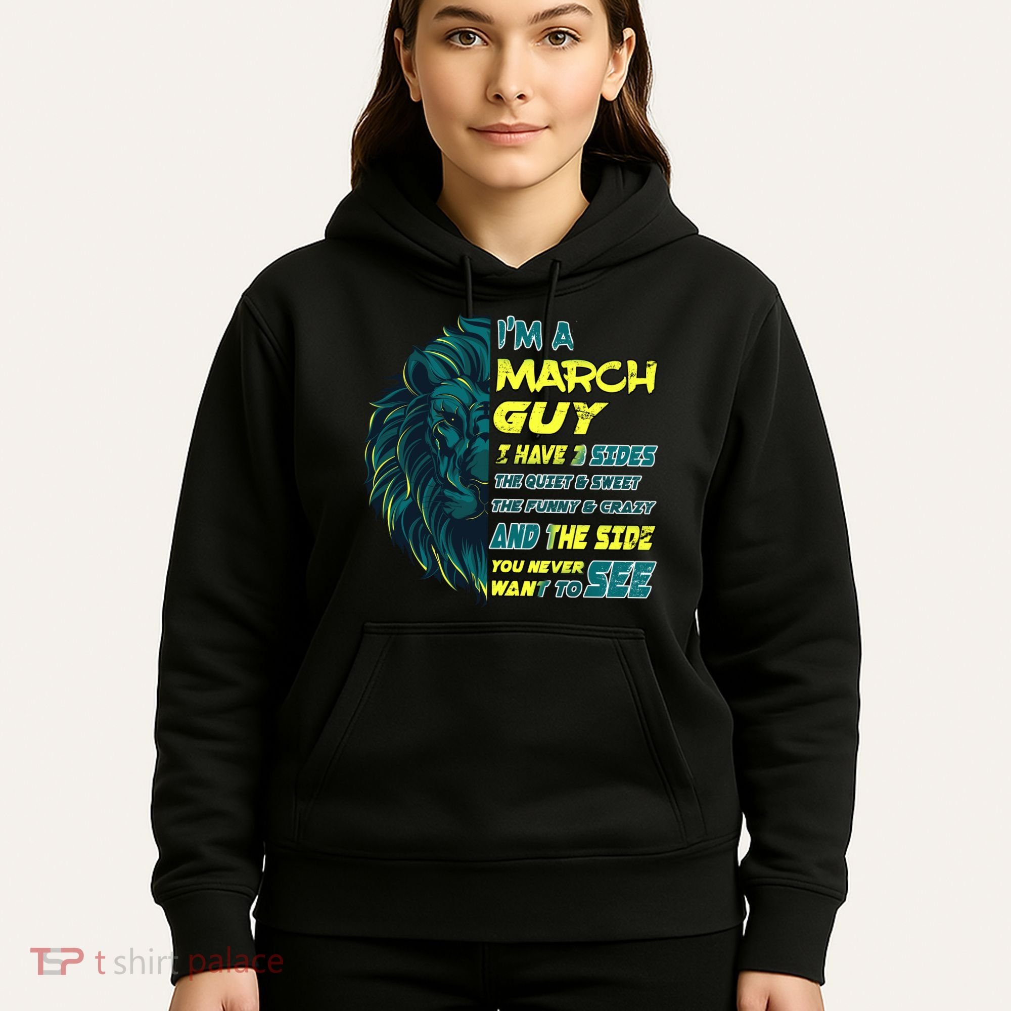 March Birthday Guy Has 3 Sides Sweet Funny Crazy  Hoodie