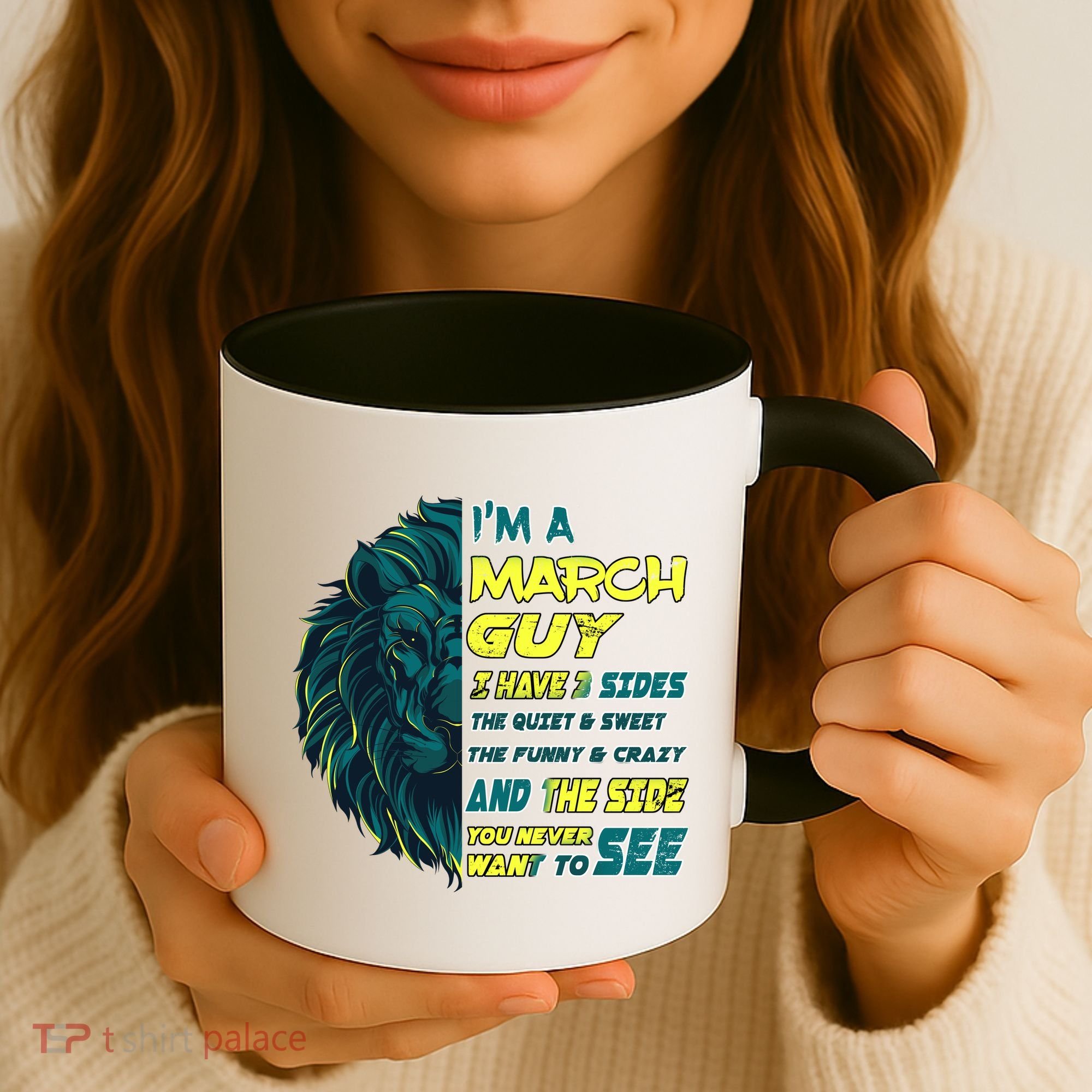 March Birthday Guy Has 3 Sides Sweet Funny Crazy  Coffee Mug
