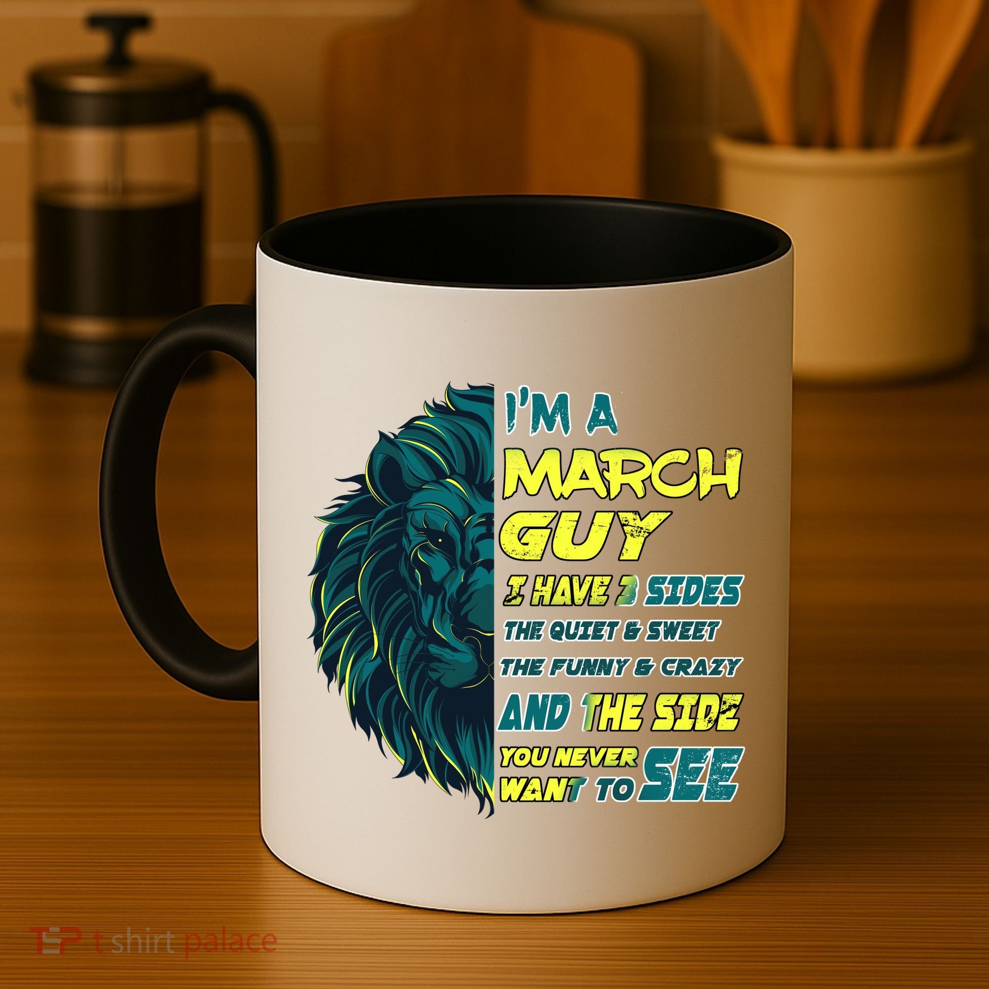 March Birthday Guy Has 3 Sides Sweet Funny Crazy  Coffee Mug