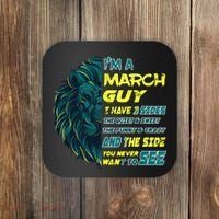 March Birthday Guy Has 3 Sides Sweet Funny Crazy  Coaster thumb 0