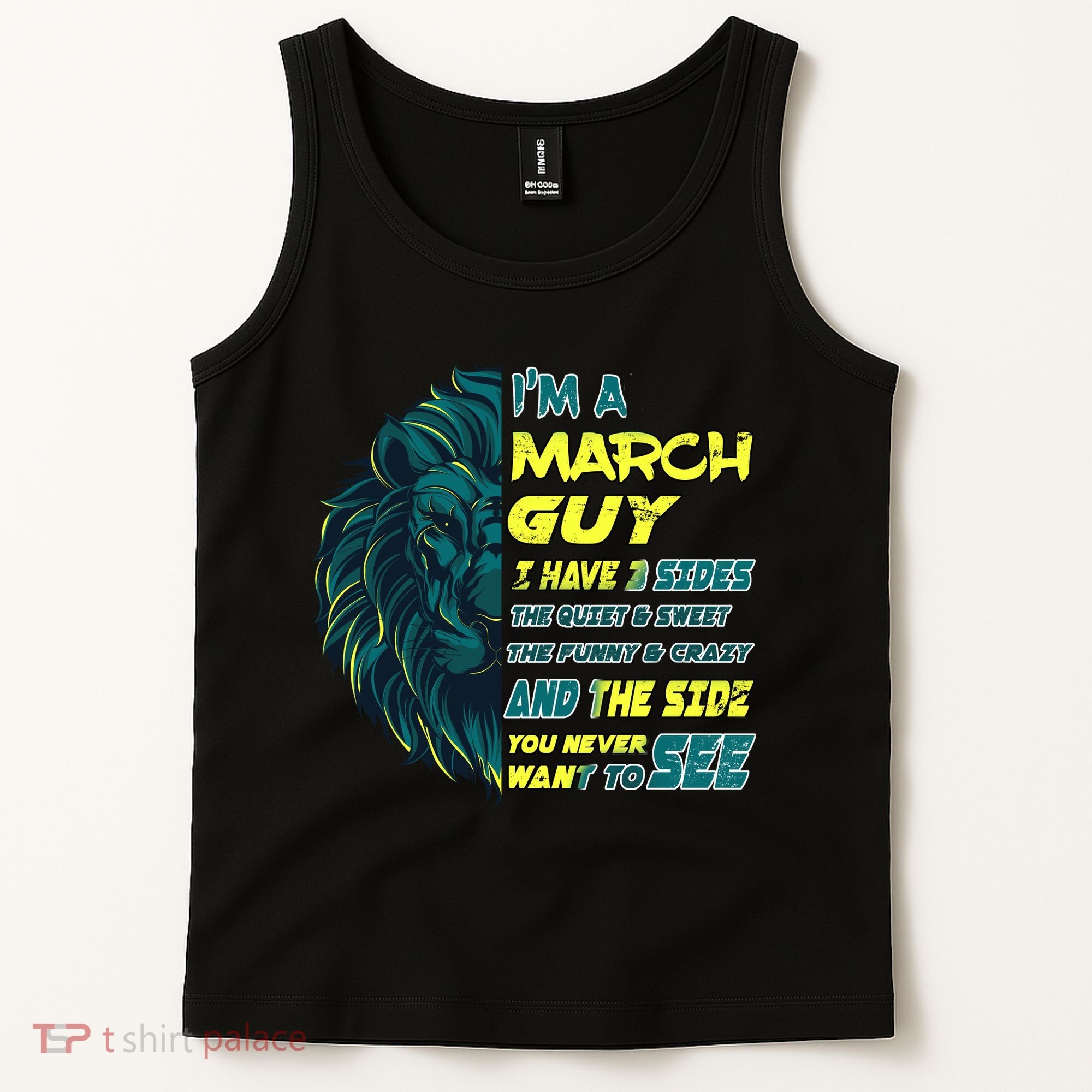 March Birthday Guy Has 3 Sides Sweet Funny Crazy  Tank Top