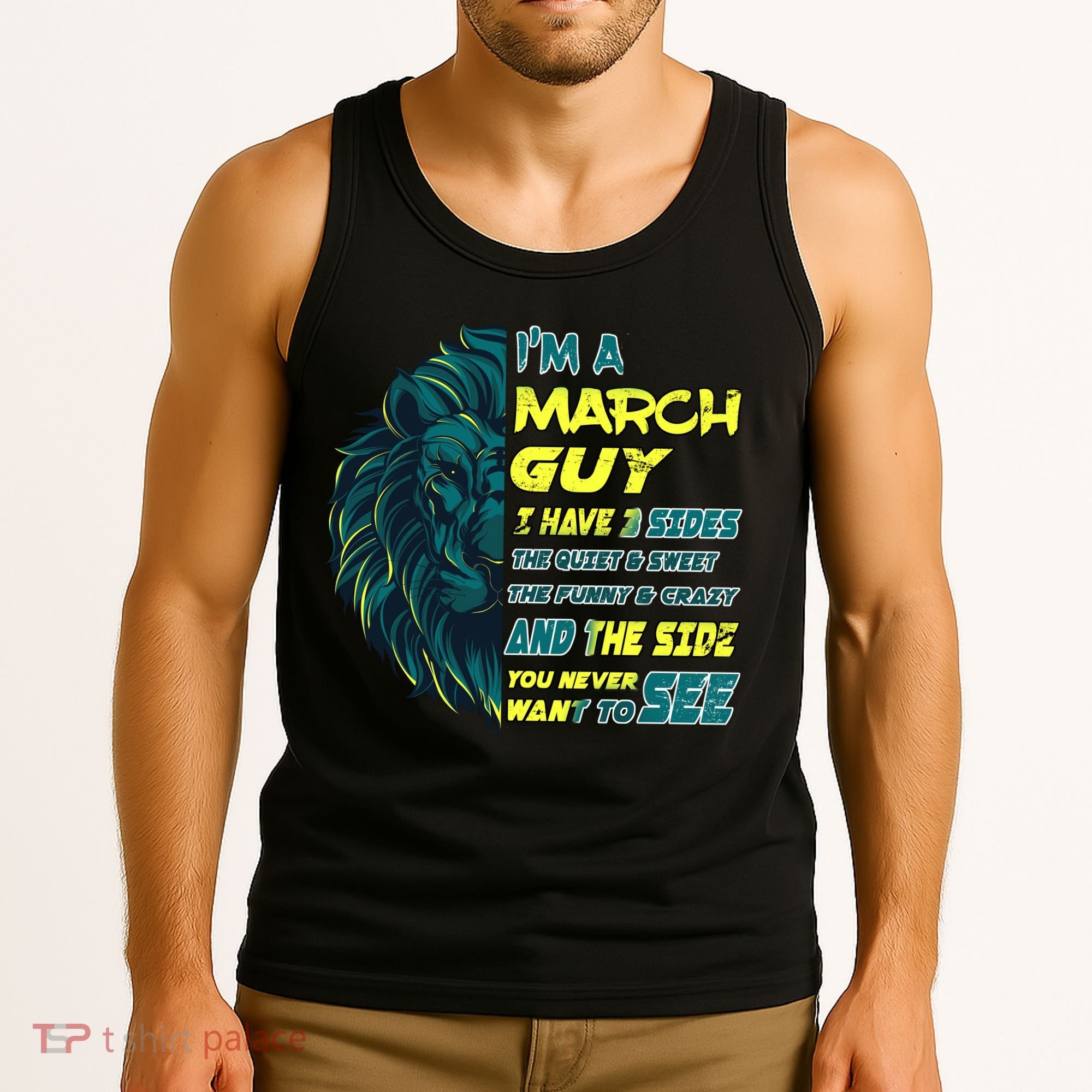 March Birthday Guy Has 3 Sides Sweet Funny Crazy  Tank Top