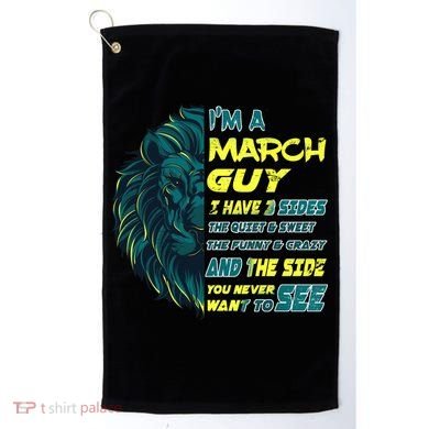 March Birthday Guy Has 3 Sides Sweet Funny Crazy  Golf Towel