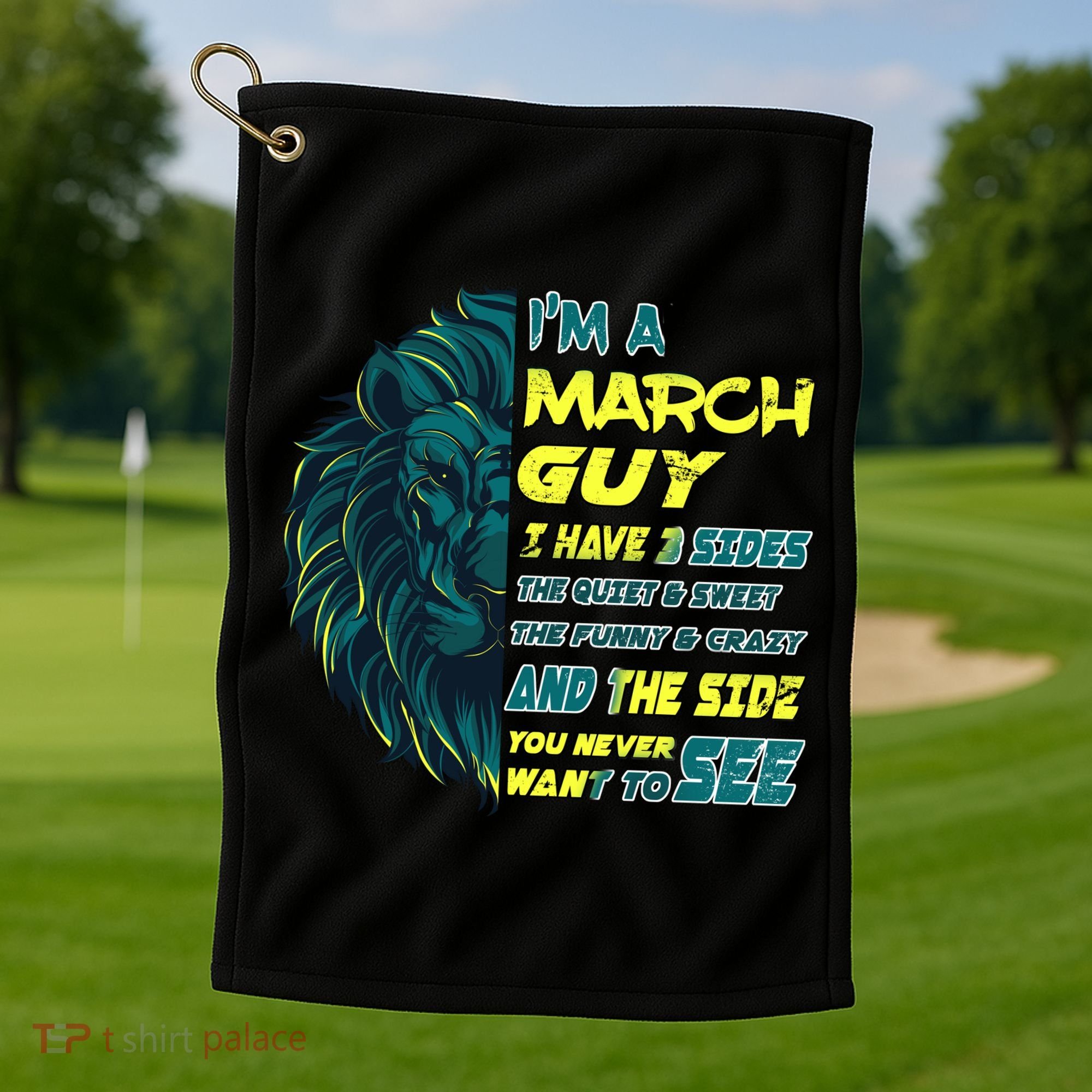 March Birthday Guy Has 3 Sides Sweet Funny Crazy  Golf Towel