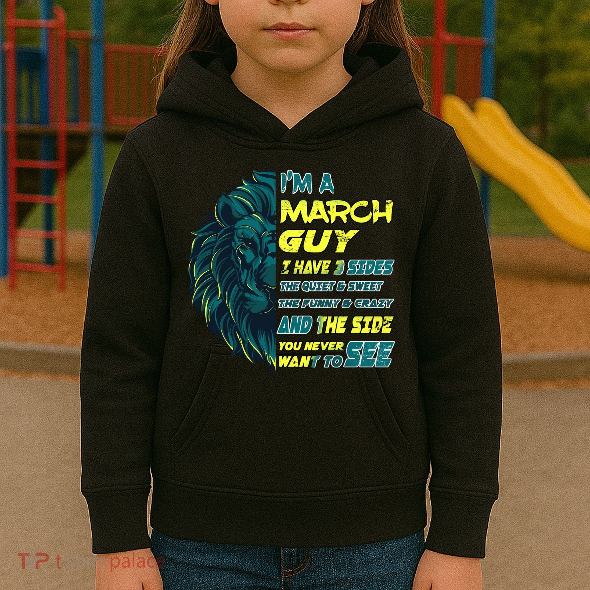 March Birthday Guy Has 3 Sides Sweet Funny Crazy  Kids Hoodie