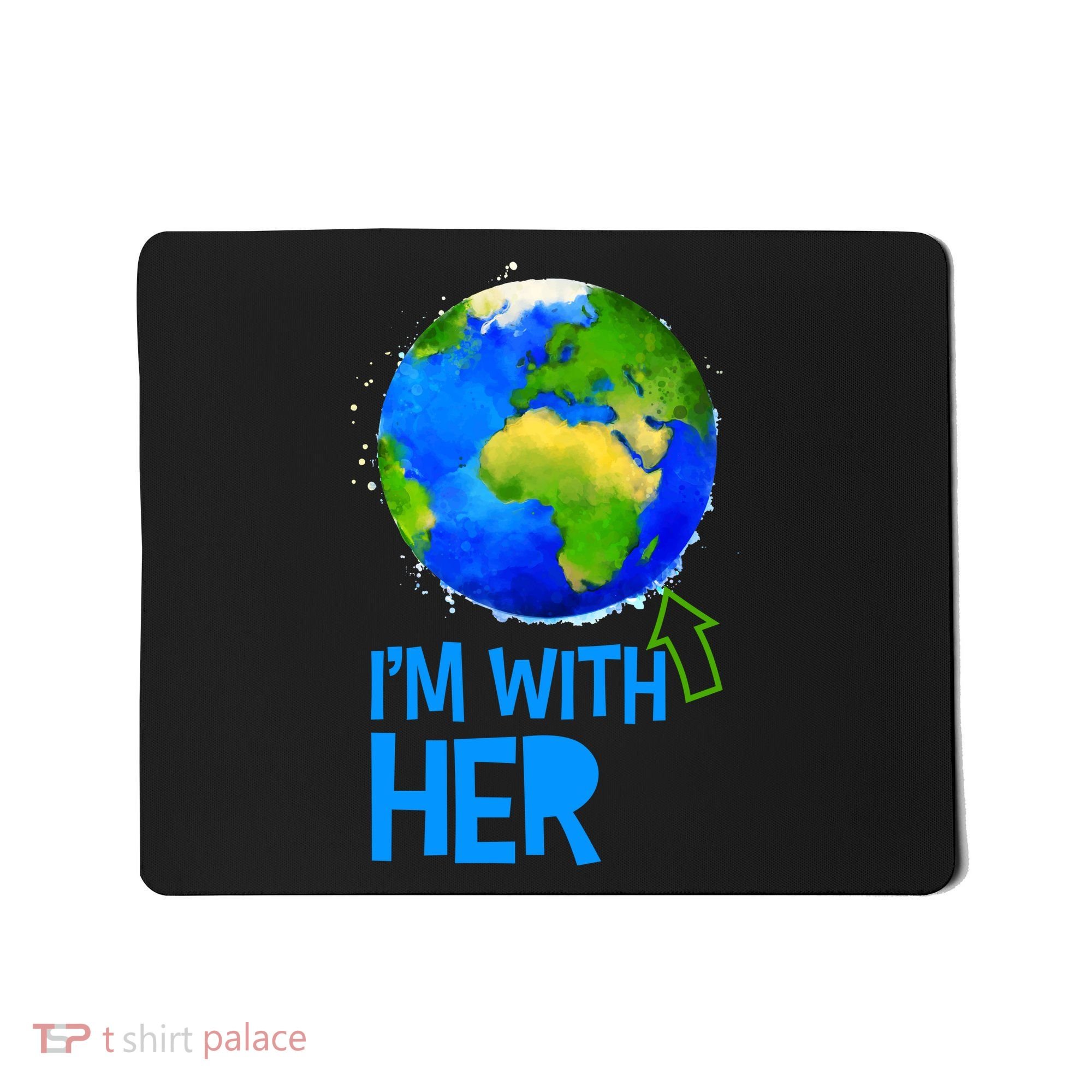 March For Science I'm With Her Earth Globe Scientists Mousepad