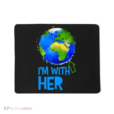 March For Science I'm With Her Earth Globe Scientists Mousepad