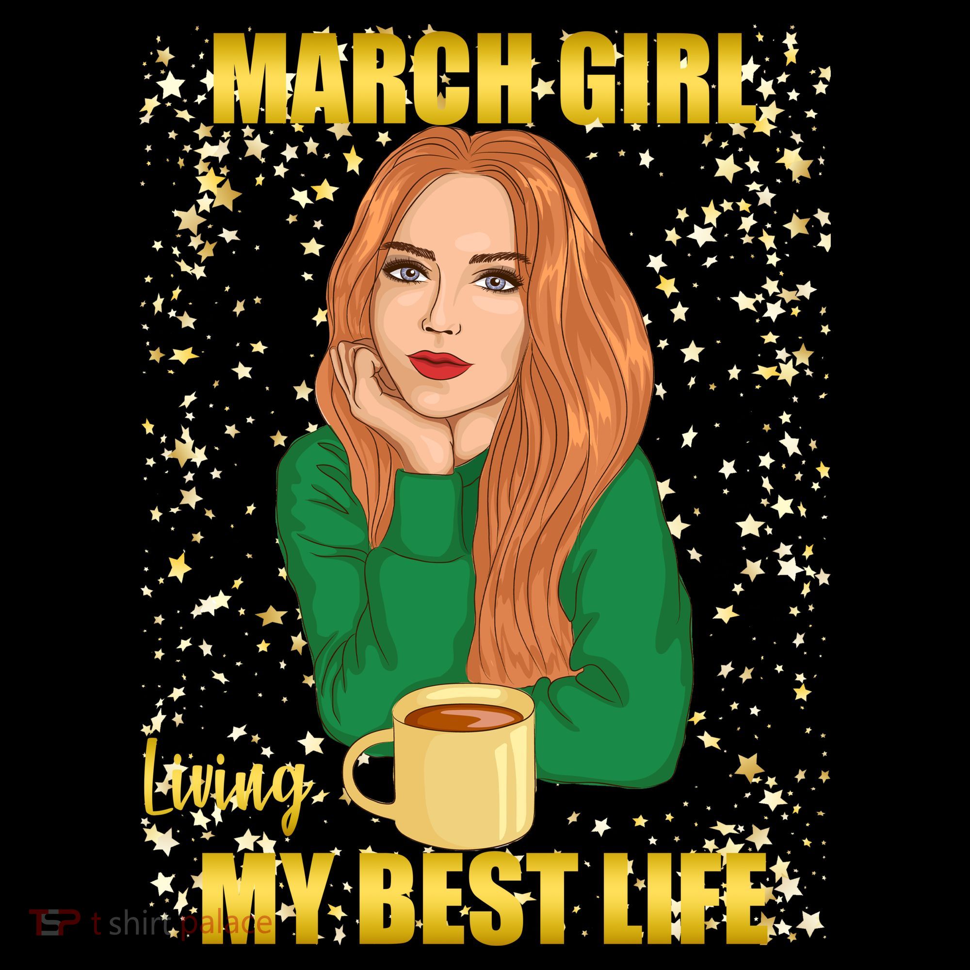 March Girl Living My Best Life Coffee Mug