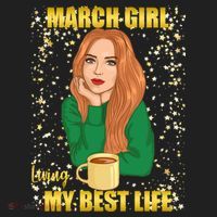March Girl Living My Best Life Tumbler thumb 3
