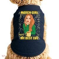 March Girl Living My Best Life Doggie Tank thumb 0