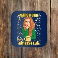 March Girl Living My Best Life Coaster thumb 0