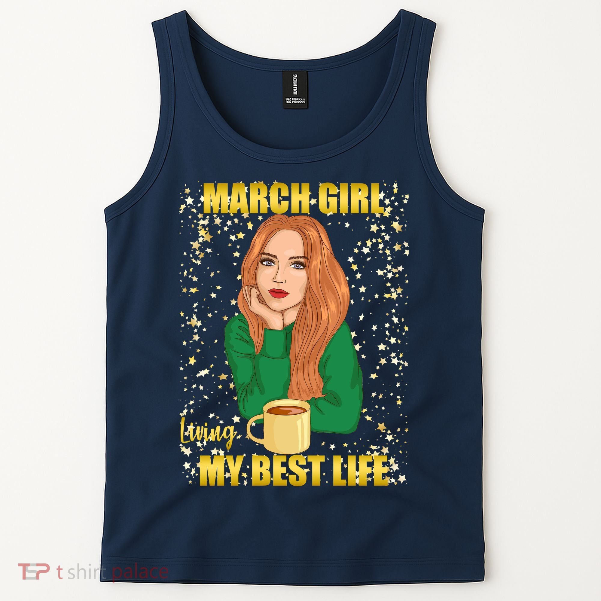 March Girl Living My Best Life Tank Top