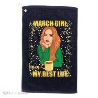 March Girl Living My Best Life Golf Towel thumb 0