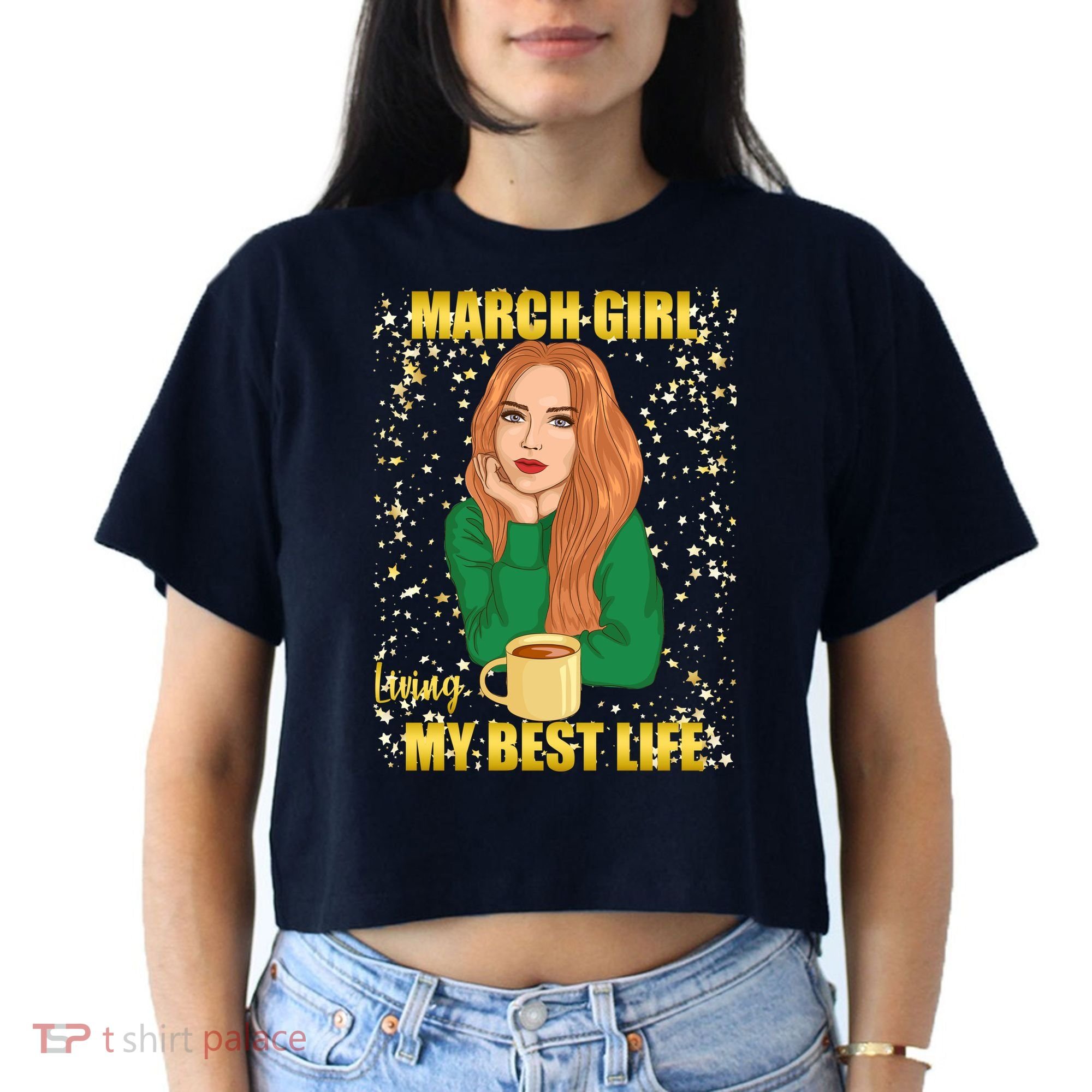 March Girl Living My Best Life Women's Crop Top Tee