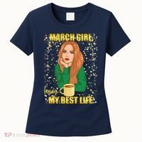 March Girl Living My Best Life Women's T-Shirt thumb 0