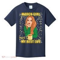 March Girl Living My Best Life Kids T-Shirt thumb 0